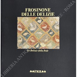 Frosinone delle delizie. Le delizie della Fede
