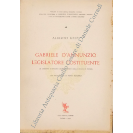 Gabriele D'Annunzio legislatore costituente (il disegno di nuovo ordinamento dello …