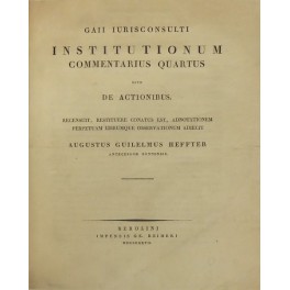 Gaii iurisconsulti Institutionum commentarius quartus sive de actionibus. Recensuit restituere …