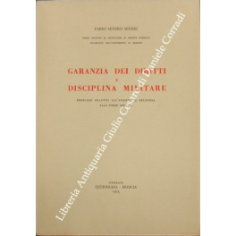 Garanzia dei diritti e disciplina militare. Problemi relativi all'assistenza religiosa …