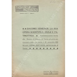 Giacomo Venezian: la sua opera scientifica, civile e patriottica. Commemorazione …