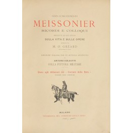 Gian Luigi Ernesto Meissonier. Ricordi e colloqui preceduti da uno …