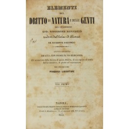 Elementi del dritto di natura e delle genti. Tradotti dal …