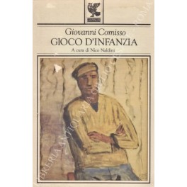 Gioco d'infanzia. A cura di Nico Naldini