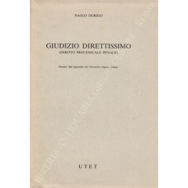 Giudizio direttissimo (diritto processuale penale). Estratto dall'Appendice del Novissimo Digesto …