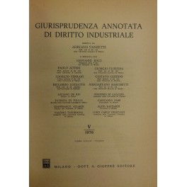 Giurisprudenza annotata di diritto industriale. Diretta da Adriano Vanzetti. Anno …