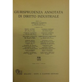 Giurisprudenza annotata di diritto industriale. Diretta da Adriano Vanzetti. Anno …