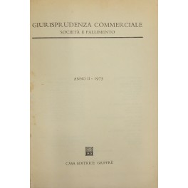 Giurisprudenza Commerciale. Societa e fallimento. Anno II - 1975