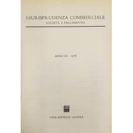 Giurisprudenza Commerciale. Societa e fallimento. Anno III - 1976