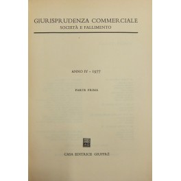 Giurisprudenza Commerciale. Società e fallimento. Anno IV - 1977
