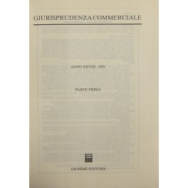 Giurisprudenza Commerciale. Societa e fallimento. Anno XXVIII - 2001