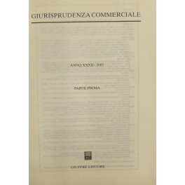 Giurisprudenza Commerciale. Societa e fallimento. Anno XXXII - 2005