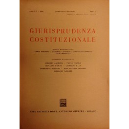 Giurisprudenza Costituzionale. Fondata da Carlo Esposito, Massimo Severo Giannini, Costantino …