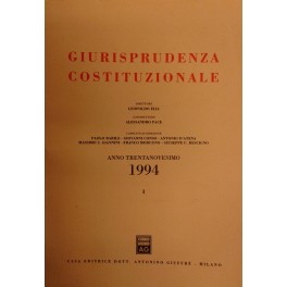 Giurisprudenza Costituzionale. Fondata da Carlo Esposito, Massimo Severo Giannini, Costantino …