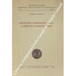 Giustizia amministrativa e diritto comunitario. Studio sull'influsso sull'integrazione giuridica europea …