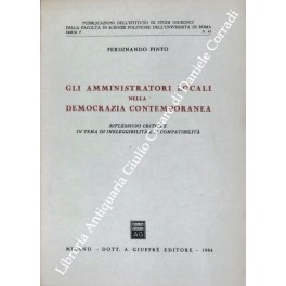 Gli amministratori locali nella democrazia contemporanea. Riflessioni critiche in tema …