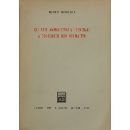 Gli atti amministrativi generali a contenuto non normativo