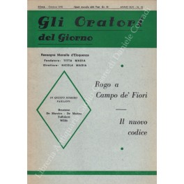 Gli oratori del giorno. Rassegna mensile d'eloquenza. Anno XLVI - …