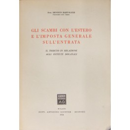 Gli scambi con l'estero e l'imposta generale sull'entrata. Il tributo …