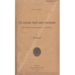 Gli statuti degli enti autonomi nel diritto amministrativo italiano. Vol. …