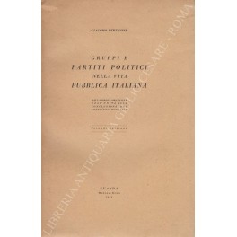 Gruppi e partiti politici nella vita pubblica italiana dalla proclamazione …