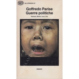 Guerre politiche. Vietnam, Biafra, Laos, Cile