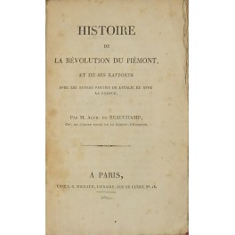 Histoire de la revolution du Piemont et de ses rapports …