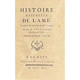 Histoire naturelle de l'Ame. Traduite de l'Anglois de M. Charp, …