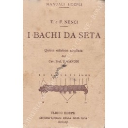 I bachi da seta. Con 57 incisioni e 9 tavole
