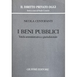 I beni pubblici. Tutela amministrativa e giurisdizionale