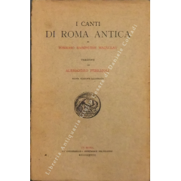 I canti di Roma antica. Versione di Alessandro Ferrajoli