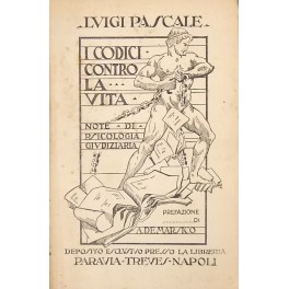 I codici contro la vita. Note di psicologia giudiziaria. Prefazione …