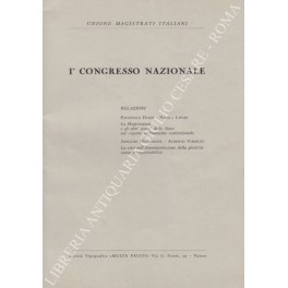 I° congresso nazionale. Relazioni: Emanuele Danzi - Nicola Lipari - …