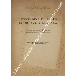 I contadini di Sicilia hanno avuto la terra. Discorso pronunziato …