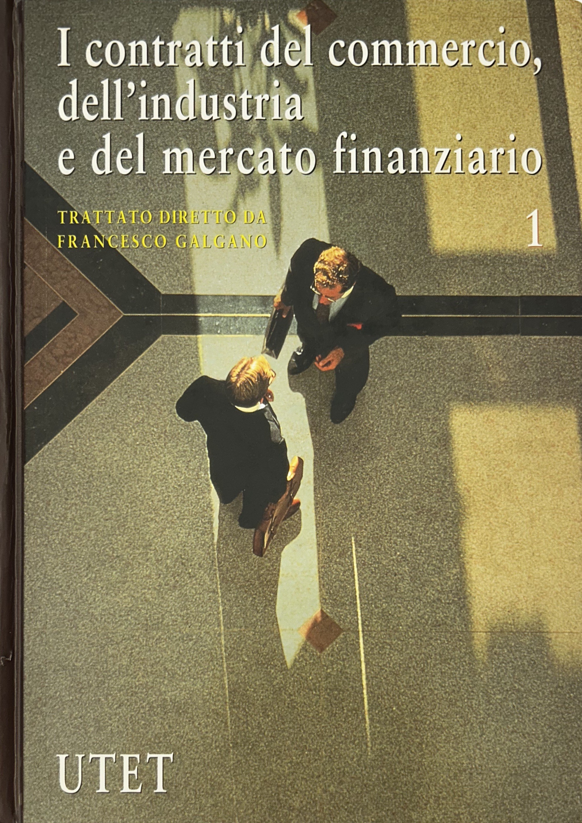 I contratti del commercio, della industria e del mercato finanziario
