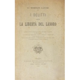 I delitti contro la libertà del lavoro. I delitti contro …
