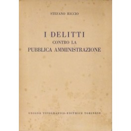 I delitti contro la pubblica amministrazione