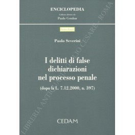 I delitti di false dichiarazioni nel processo penale (dopo la …