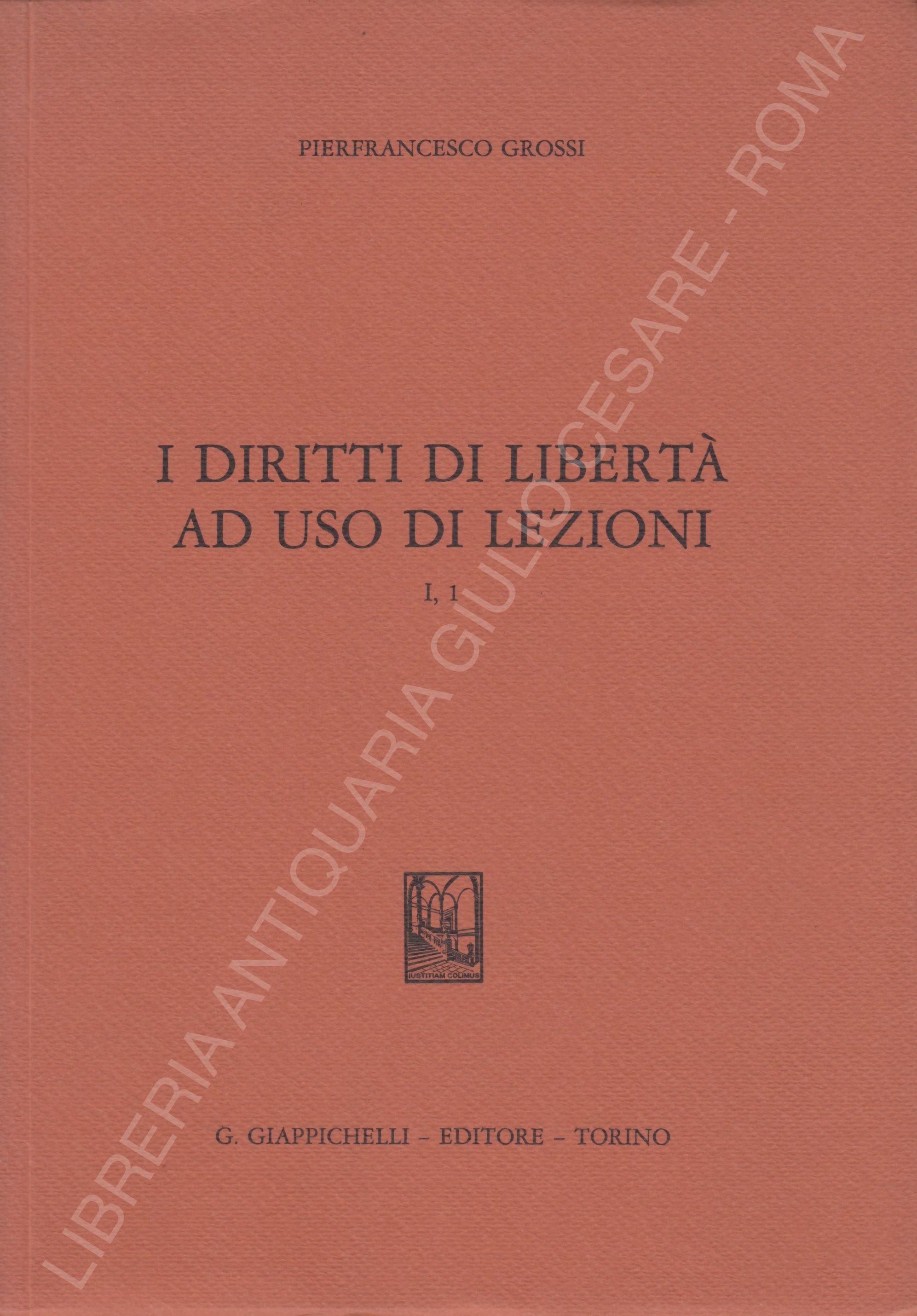 I diritti di libertˆ ad uso di lezioni. Vol. I,1