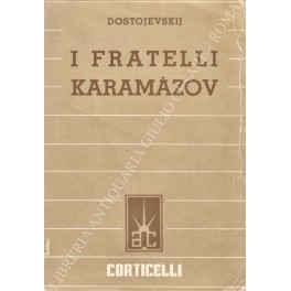 I fratelli Karamazov. Romanzo in quattro parti con epilogo. Traduzione …