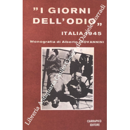 I giorni dell'odio. Italia 1945