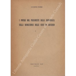 I poteri del Presidente della Repubblica nella risoluzione delle crisi …