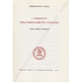 I prefetti nell'ordinamento italiano. Aspetti storici e tipologici