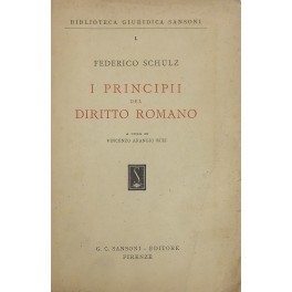 I principii del diritto romano. A cura di Vincenzo Arangio …