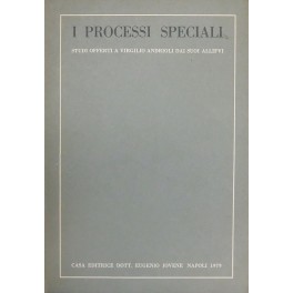 I processi speciali. Studi offerti a Virgilio Andrioli dai suoi …