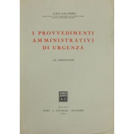 I provvedimenti amministrativi di urgenza. Le ordinanze