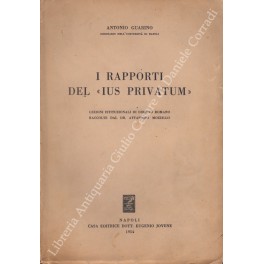 I rapporti del Ius Privatum". Lezioni istituzionali di diritto romano …