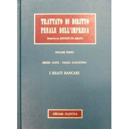 I reati bancari. Costi R. - Introduzione; d'Agostino P. - …