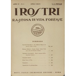 I Rostri. Rassegna di vita forense. Anno IV - N. …