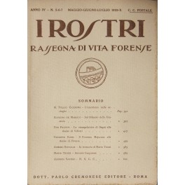 I Rostri. Rassegna di vita forense. Anno IV - N. …